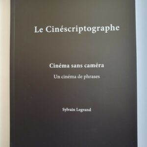 Le Cinéscriptographe — Cinéma sans caméra